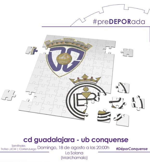El C.D. Guadalajara se enfrentará en las semifinales a la U.B. Conquense y esto es todo lo que debes saber